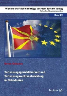 Cobanov / Cobanov | Verfassungsgerichtsbarkeit und Verfassungsrechtsentwicklung in Makedonien | Buch | 978-3-8288-9962-9 | sack.de