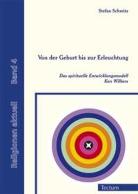 Schmitz | Schmitz, S: Von der Geburt bis zur Erleuchtung | Buch | 978-3-8288-9977-3 | sack.de