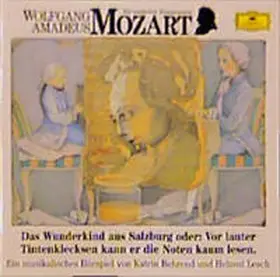 Quadflieg / Behrend / Lesch |  Wolfgang Amadeus Mozart. Das Wunderkind aus Salzburg. CD | Sonstiges |  Sack Fachmedien