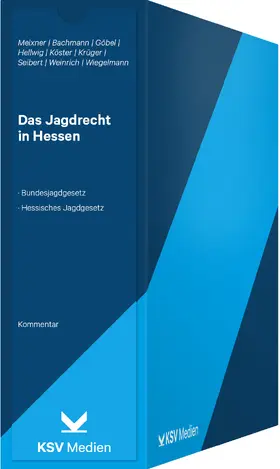 Meixner / Bachmann / Göbel | Das Jagdrecht in Hessen | Loseblattwerk | sack.de
