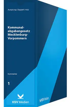 Aussprung / Seppelt / Holz |  Kommunalabgabengesetz Mecklenburg-Vorp GW inkl.44.EL | Loseblattwerk |  Sack Fachmedien