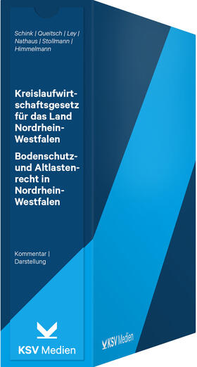 Schink / Queitsch / Ley | Kreislaufwirtschaftsgesetz für das Land Nordrhein-Westfalen / Bodenschutz- und Altlastenrecht in Nordrhein-Westfalen | Loseblattwerk | sack.de