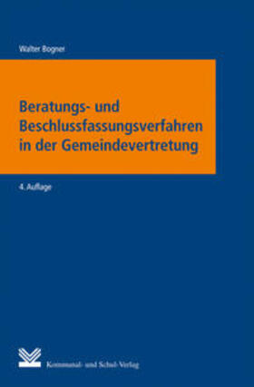Bogner / Bätge / Bennemann | Beratung und Beschlussfassung in der Gemeindevertretung | Buch | 978-3-8293-0813-7 | sack.de