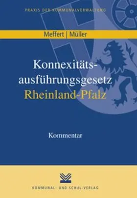 Meffert / Müller |  Konnexitätsausführungsgesetz Rheinland-Pfalz | Buch |  Sack Fachmedien
