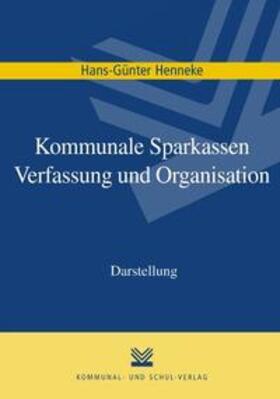 Henneke | Kommunale Sparkassen – Verfassung und Organisation | Buch | sack.de