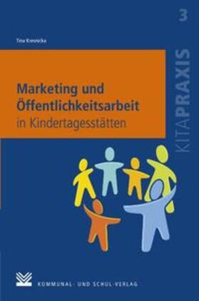 Kresnicka |  Marketing und Öffentlichkeitsarbeit in Kindertagesstätten | Buch |  Sack Fachmedien