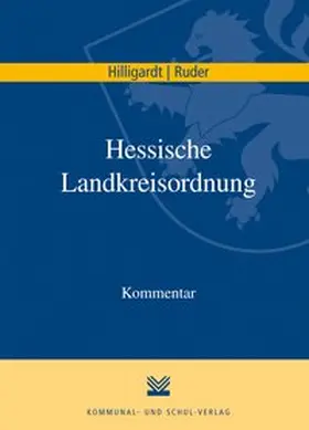 Hilligardt / Ruder / Deicke-Schäfer |  Hessische Landkreisordnung (HKO) | Buch |  Sack Fachmedien