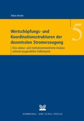 Brocke | Wertschöpfungs- und Koordinationsstrukturen der dezentralen Stromerzeugung | Buch | 978-3-8293-1006-2 | sack.de