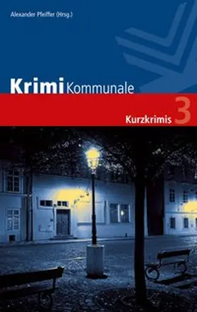 Pfeiffer |  Krimi Kommunale 3 | Buch |  Sack Fachmedien