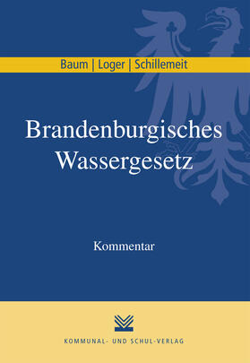 Baum / Loger / Schillemeit | Brandenburgisches Wassergesetz | Buch | 978-3-8293-1046-8 | sack.de