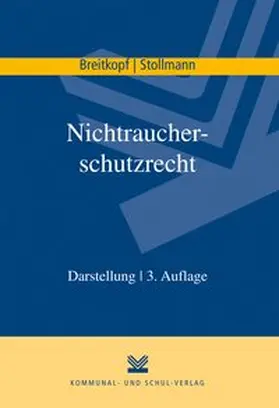 Breitkopf / Stollmann |  Nichtraucherschutzrecht | Buch |  Sack Fachmedien