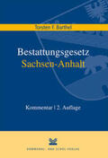 Barthel |  Bestattungsgesetz des Landes Sachsen-Anhalt (BestattG LSA) | Buch |  Sack Fachmedien