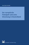 Henneke |  Der europäische Fiskalpakt und seine Umsetzung in Deutschland | Buch |  Sack Fachmedien