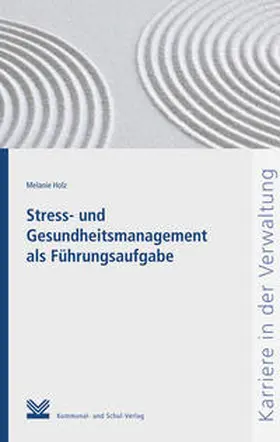 Holz | Stress- und Gesundheitsmanagement als Führungsaufgabe | Buch | 978-3-8293-1115-1 | sack.de