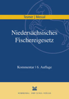 Tesmer / Messal | Niedersächsisches Fischereigesetz | Buch | 978-3-8293-1136-6 | sack.de