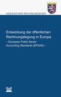 Hessischer Rechnungshof |  Entwicklung der öffentlichen Rechnungslegung in Europa | Buch |  Sack Fachmedien