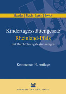 Flach / Baader / Lerch | Kindertagesstättengesetz Rheinland-Pfalz mit Durchführungsbestimmungen | Buch | 978-3-8293-1146-5 | sack.de
