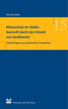 Kessler | Klimaschutz im Städtebaurecht durch den Einsatz von Geothermie | Buch | 978-3-8293-1252-3 | sack.de