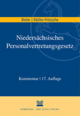 Bieler / Müller-Fritzsche |  Niedersächsisches Personalvertretungsgesetz | Buch |  Sack Fachmedien