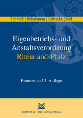 Schmidt / Bokelmann / Grötecke | Eigenbetriebs- und Anstaltsverordnung Rheinland-Pfalz | Buch | 978-3-8293-1290-5 | sack.de