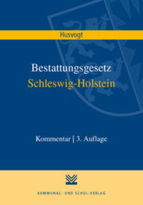 Husvogt | Husvogt, F: Bestattungsgesetz Schleswig-Holstein | Buch | 978-3-8293-1291-2 | sack.de