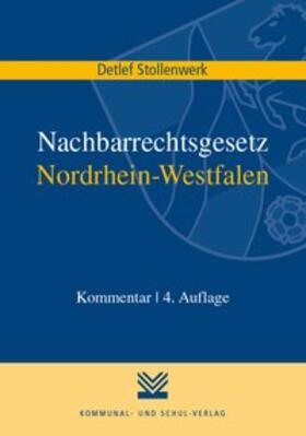 Stollenwerk | Nachbarrechtsgesetz Nordrhein-Westfalen | Buch | 978-3-8293-1301-8 | sack.de