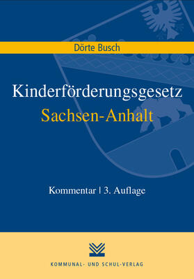 Busch | Busch, D: Kinderförderungsgesetz Sachsen-Anhalt | Buch | 978-3-8293-1342-1 | sack.de