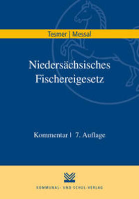 Tesmer / Messal | Niedersächsisches Fischereigesetz | Buch | 978-3-8293-1363-6 | sack.de