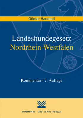 Haurand | Landeshundegesetz Nordrhein-Westfalen | Buch | 978-3-8293-1366-7 | www.sack.de