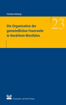 Hörstrup | Die Organisation der gemeindlichen Feuerwehr in Nordrhein-Westfalen | Buch | 978-3-8293-1372-8 | sack.de