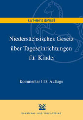 Wall | Niedersächsisches Gesetz über Tageseinrichtungen für Kinder | Buch | 978-3-8293-1380-3 | sack.de