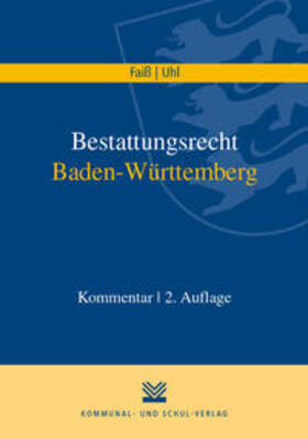 Uhl / Faiß / Ruf | Bestattungsrecht Baden-Württemberg | Buch | 978-3-8293-1388-9 | sack.de