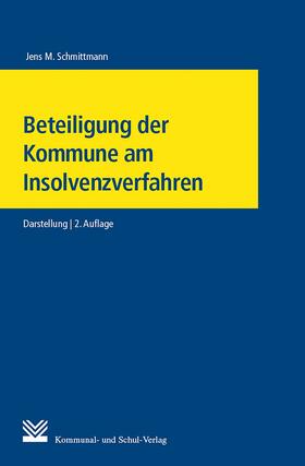 Schmittmann |  Beteiligung der Kommune am Insolvenzverfahren | eBook | Sack Fachmedien