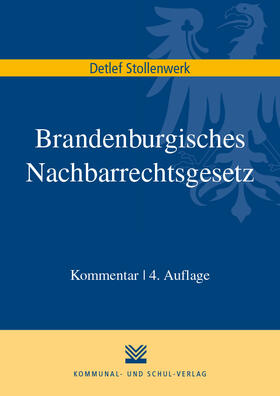 Stollenwerk | Brandenburgisches Nachbarrechtsgesetz | Buch | 978-3-8293-1430-5 | sack.de