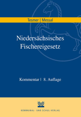 Tesmer / Messal | Niedersächsisches Fischereigesetz | E-Book | sack.de