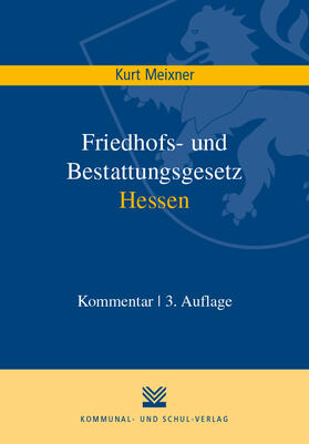 Meixner | Friedhofs- und Bestattungsgesetz Hessen | Buch | 978-3-8293-1464-0 | sack.de
