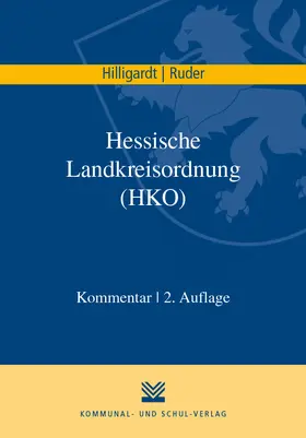 Hilligardt / Ruder / Deicke-Schäfer |  Hessische Landkreisordnung (HKO) | Buch |  Sack Fachmedien