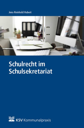 Hubert |  Schulrecht im Schulsekretariat | Buch |  Sack Fachmedien