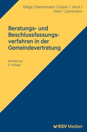 Bätge / Bennemann / Glaser | Beratungs- und Beschlussfassungsverfahren in der Gemeindevertretung | Buch | 978-3-8293-1515-9 | sack.de