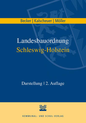 Becker / Kalscheuer / Möller | Becker, C: Landesbauordnung Schleswig-Holstein | Buch | 978-3-8293-1531-9 | sack.de