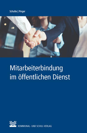 Schulte / Pinger | Mitarbeiterbindung im öffentlichen Dienst | Buch | 978-3-8293-1539-5 | sack.de