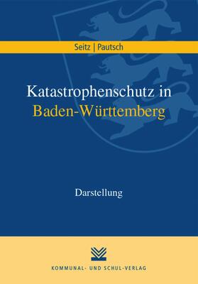 Seitz / Pautsch | Katastrophenschutz in Baden-Württemberg | E-Book | sack.de