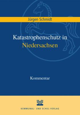 Schmidt | Katastrophenschutz in Niedersachsen | E-Book | sack.de