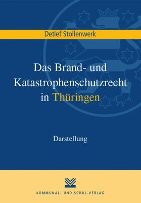 Stollenwerk | Das Brand- und Katastrophenschutzrecht in Thüringen | E-Book | sack.de