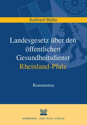 Müller | Landesgesetz über den öffentlichen Gesundheitsdienst Rheinland-Pfalz | E-Book | sack.de