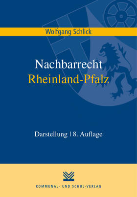 Schlick | Schlick, W: Nachbarrecht Rheinland-Pfalz | Buch | 978-3-8293-1600-2 | sack.de