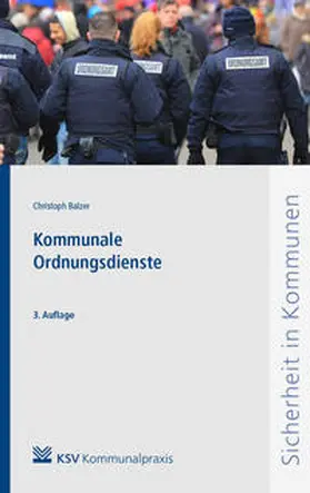 Balzer | Balzer, C: Kommunale Ordnungsdienste | Buch | 978-3-8293-1610-1 | sack.de