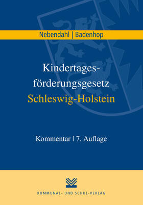 Nebendahl / Badenhop | Nebendahl, M: Kindertagesförderungsgesetz Schleswig-Holstein | Buch | 978-3-8293-1640-8 | sack.de