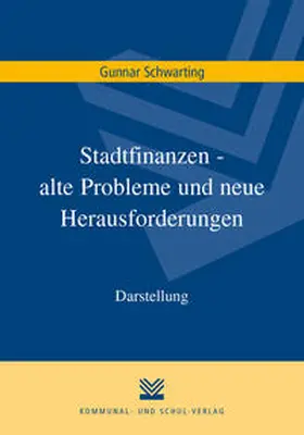 Schwarting |  Stadtfinanzen - alte Probleme und neue Herausforderungen | Buch |  Sack Fachmedien