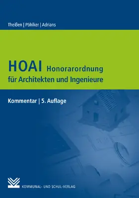 Theißen / Pöhlker / Adrians | Theißen, R: HOAI - Honorarordnung für Architekten | Buch | 978-3-8293-1655-2 | sack.de